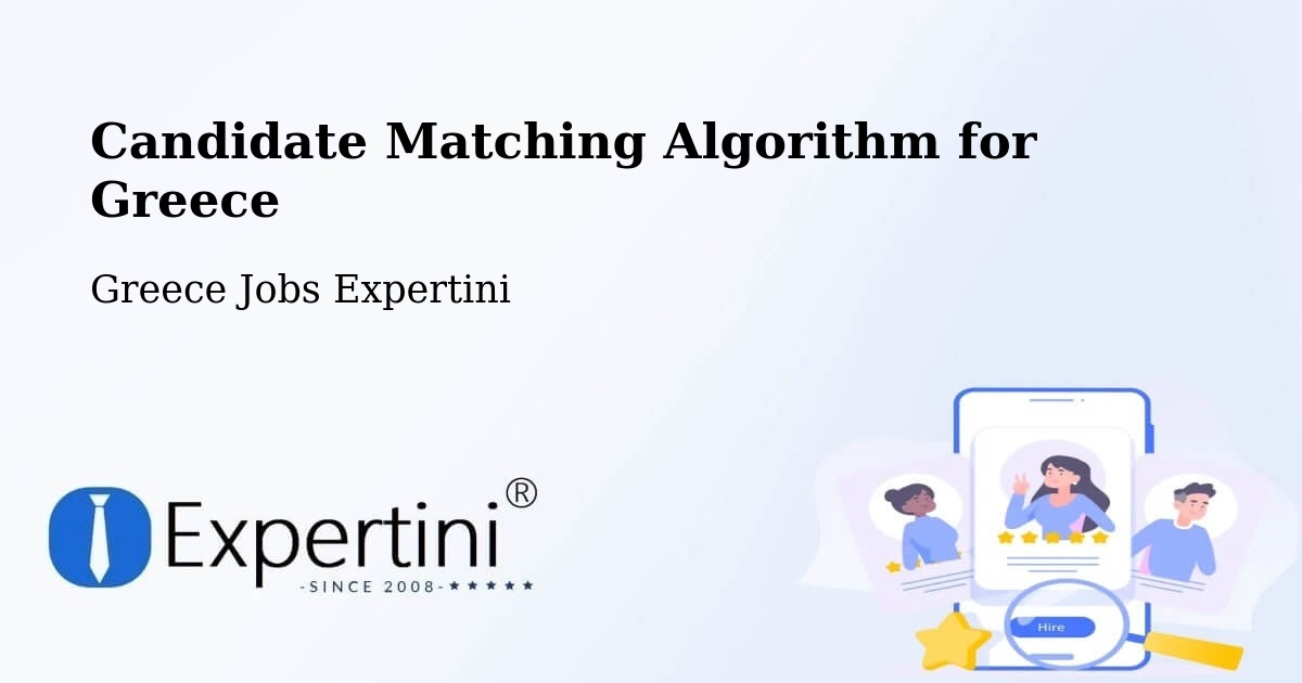 Candidate Matching Algorithm Overview – Moláoi - Greece Jobs Expertini