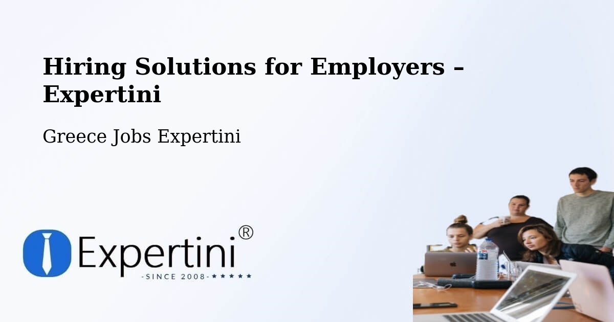 Hiring Solutions for Employers in Moláoi - Moláoi, Greece Jobs Expertini
