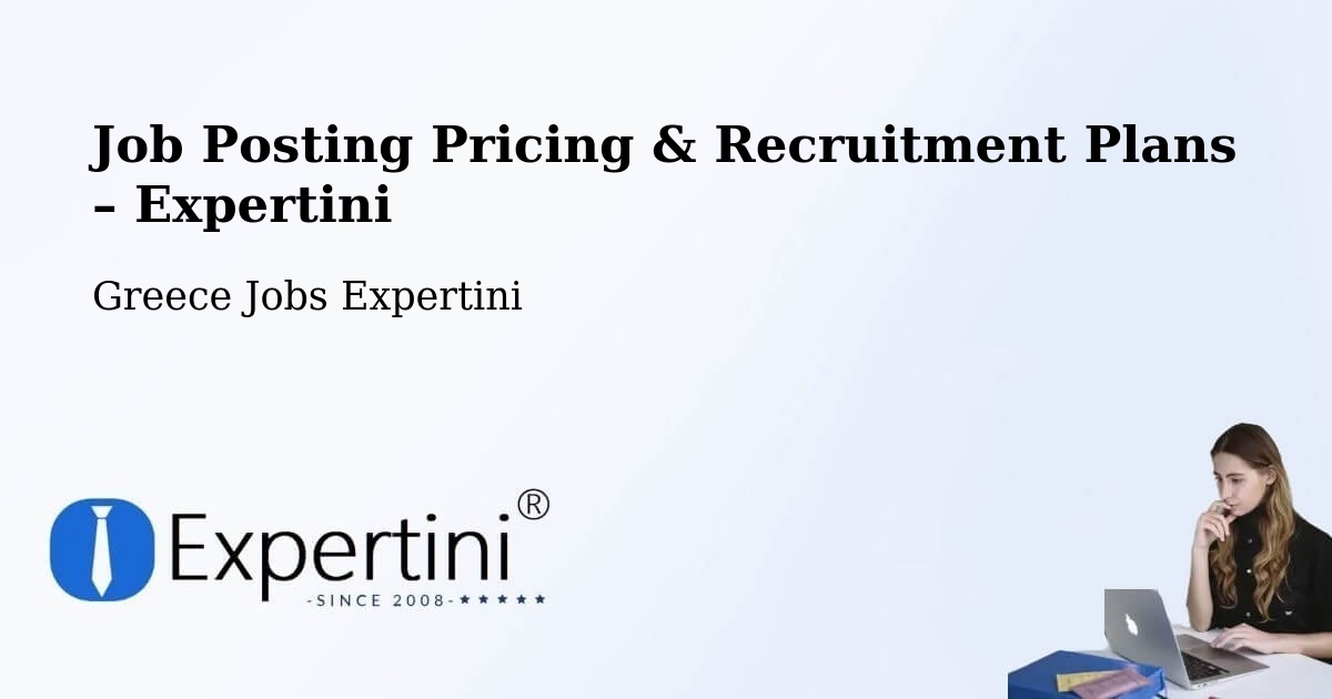 Job Posting Pricing & Recruitment Plans – Moláoi - Moláoi, Greece Jobs Expertini